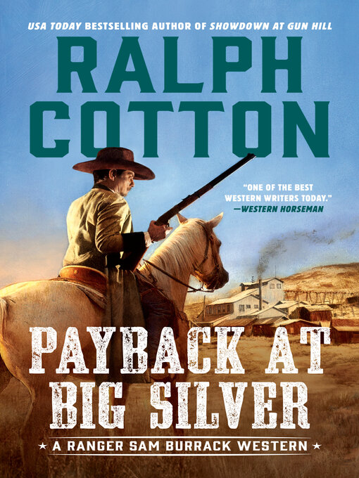 Title details for Payback at Big Silver by Ralph Cotton - Available